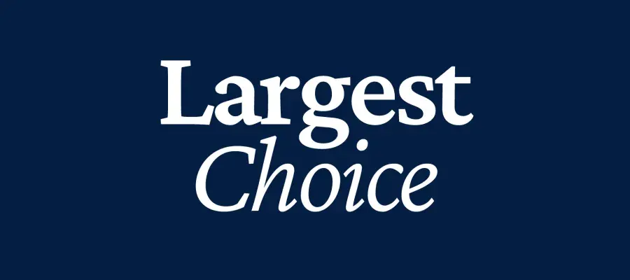 "Largest choice"