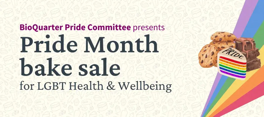 BioQuarter Pride Committee presents: Pride Month bake sale for LGBT Health & Wellbeing