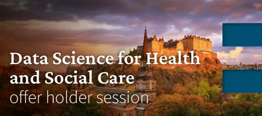 Data Science for Health and Social Care offer holder session