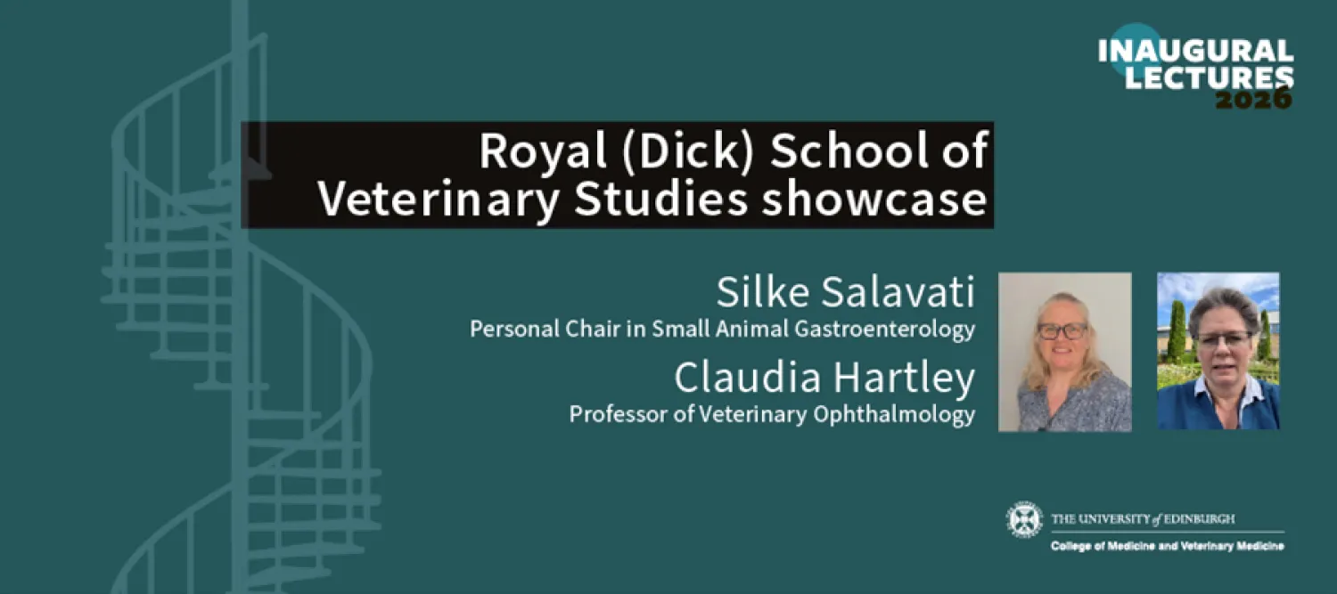 Royal (Dick) School of Veterinary Studies Inaugural Lecture Showcase