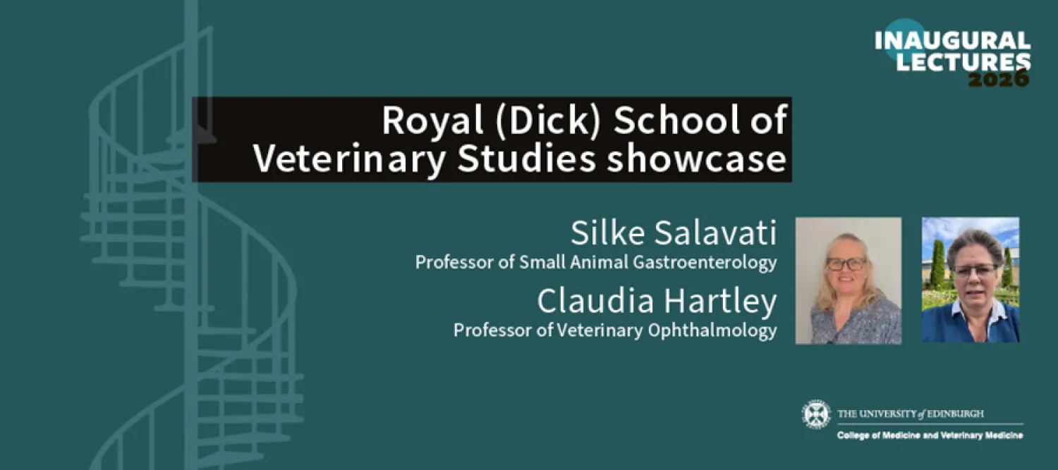 Royal (Dick) School of Veterinary Studies Inaugural Lecture Showcase